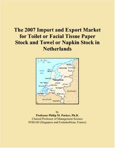 The 2007 Import and Export Market for Toilet or Facial Tissue Paper Stock and Towel or Napkin Stock in Netherlands