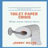 Toilet Paper Crisis: Wipe Away Those Fears view 1