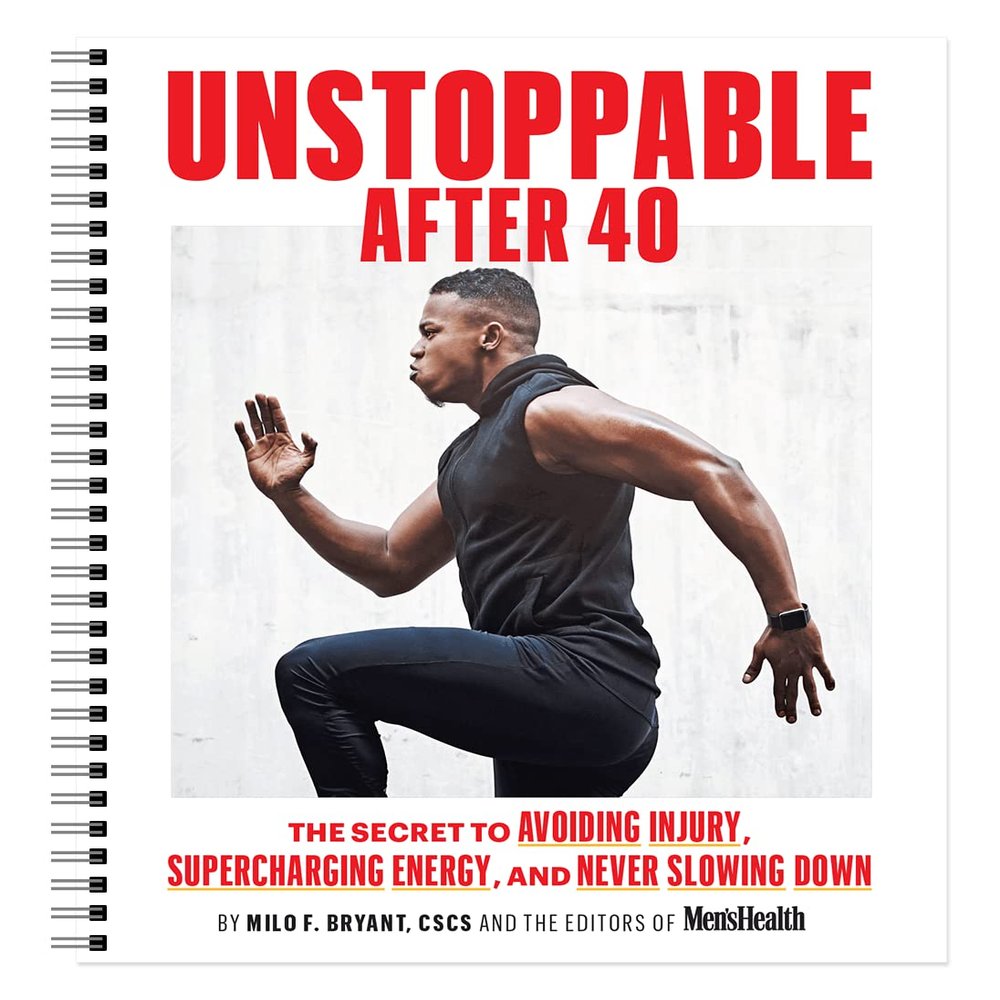 Unstoppable After 40: The secret to supercharging recovery, avoiding injury, and never slowing down