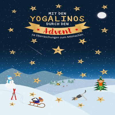 Mit den Yogalinos durch den Advent: 24 berraschungen zum Mitmachen