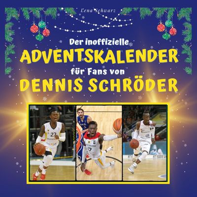 Der inoffizielle Adventskalender fr Fans von Dennis Schrder