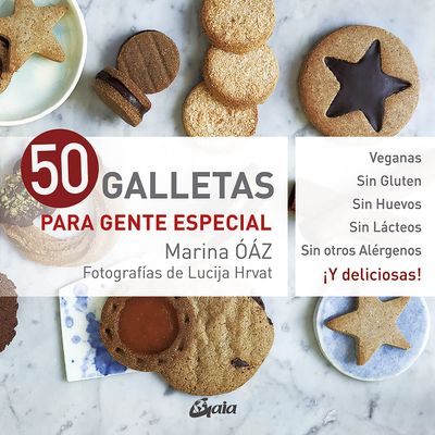 50 galletas para gente especial: Veganas. Sin gluten. Sin Huevos. Sin Lcteos. Sin otros alrgenos. Y deliciosas! (Nutricin y salud)