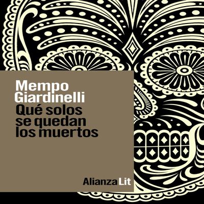 Qu solos se quedan los muertos
