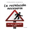 La revolucin necesaria: Ser libre, inteligente y feliz (Educacin y familia) view 1