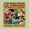 La verdad sobre el amor (Narrativa Contempornea, Band 185) view 1