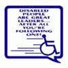 Disabled People are Great Leaders - After All You're Following One - Car Sticker 23 view 1