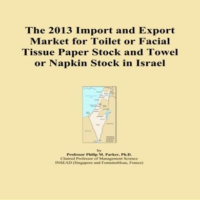 The 2013 Import and Export Market for Toilet or Facial Tissue Paper Stock and Towel or Napkin Stock in Israel