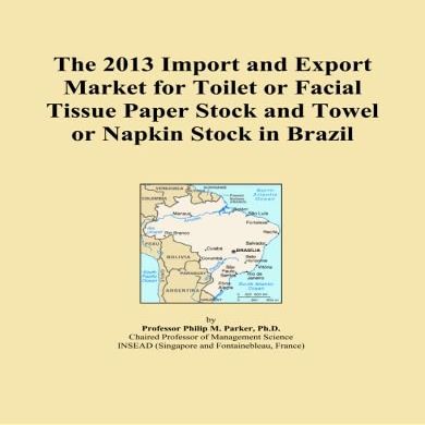 The 2013 Import and Export Market for Toilet or Facial Tissue Paper Stock and Towel or Napkin Stock in Brazil