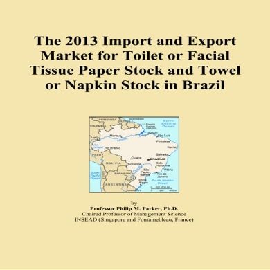 The 2013 Import and Export Market for Toilet or Facial Tissue Paper Stock and Towel or Napkin Stock in Brazil