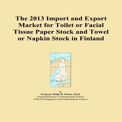 The 2013 Import and Export Market for Toilet or Facial Tissue Paper Stock and Towel or Napkin Stock in Finland