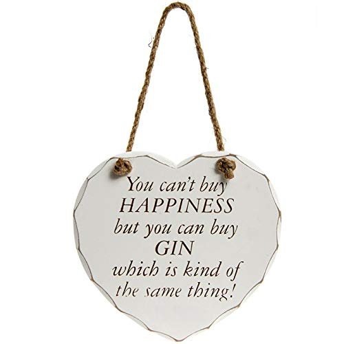 Heart Plaque "You can't buy HAPPINESS but you can buy GIN which is kind of the same thing!"