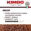 Kimbo Coffee Decaf Ground 250g | Decaffeinated Ground Italian Coffee Medium Roast | Delicate Aroma & Intense Taste view 3