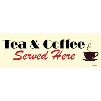 GE203 Tea & Coffee Served Here SIGN shop drink refreshments transport cafe 600mm x 200mm Sticker/Sav - White Background