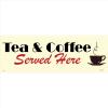 GE203 Tea & Coffee Served Here SIGN shop drink refreshments transport cafe 600mm x 200mm Sticker/Sav - White Background view 1