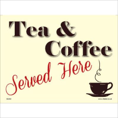 GE202 Tea & Coffee Served Here SIGN beverage refreshment drink food cafe shop 150mm x 100mm Magnetic - Vehicle Grade