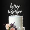 Glitter Silver Better Together Romantic Wedding Cake Topper, Elegant Cake Topper For Wedding Anniversary, Wedding Party Decorative Cake Toppers, Birthday Cake Topper Acrylic Cake Topper view 2