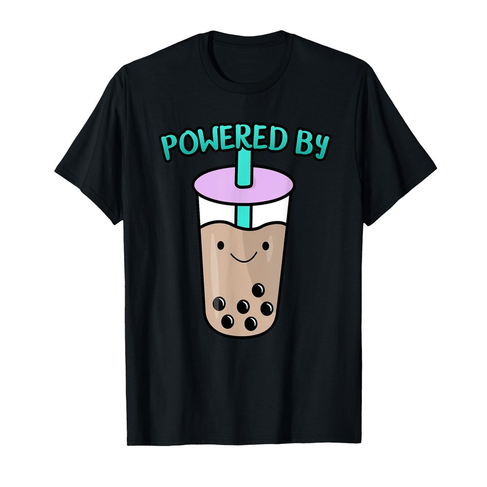 Powered By Bubble Tea - Boba Tea Lover T-Shirt