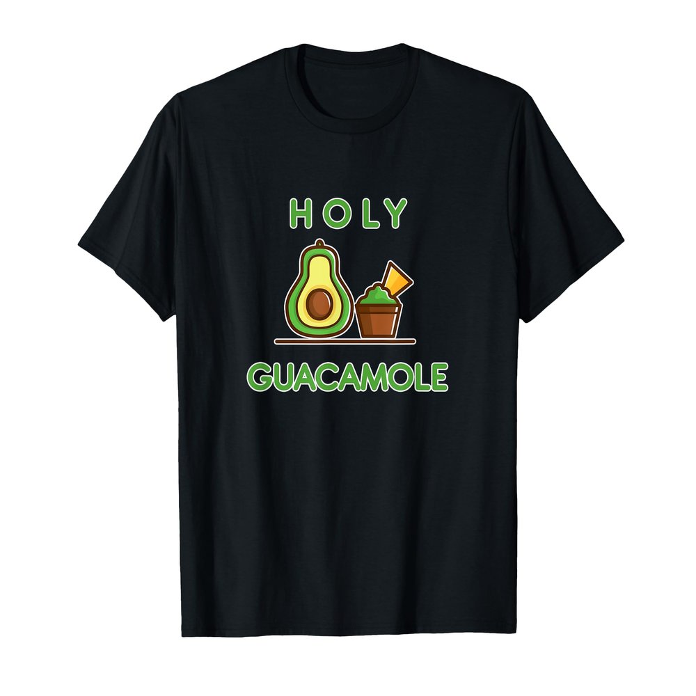 Holy Guacamole Mexican Food Taco Burrito Gift T-Shirt