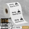 31st Birthday Gift Present Toilet Paper - Happy Thirty First 31 Prank Funny Novelty Gag Joke Gift - Holy Crap view 2