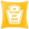Hippowarehouse No ketchup just sauce raw sauce Printed bedroom accessory cushion cover case 41x41cm view 1