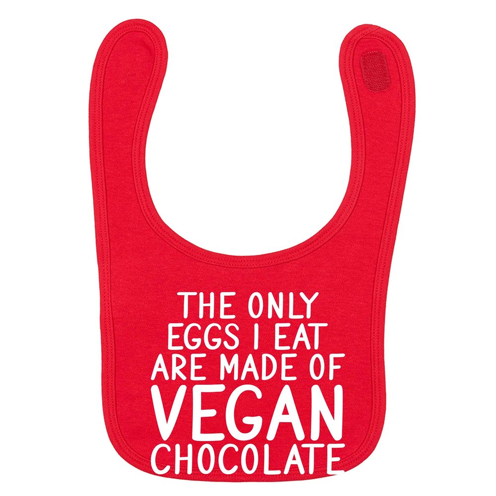 Flox Creative Red Bib Only Eggs I Eat Vegan Chocolate