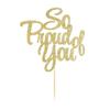 PALASASA So Proud of You Cake Topper - Congrats Grad, Done, Congratulations, Graduation Party Decorations (Golden) view 2