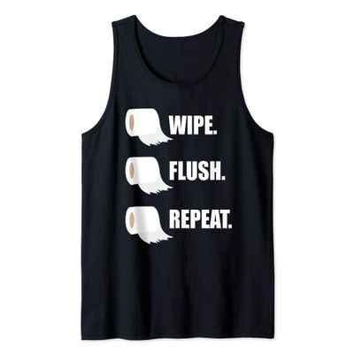 Toilet Paper Wipe Flush Repeat Toilet Tissue Shortage Puns Tank Top