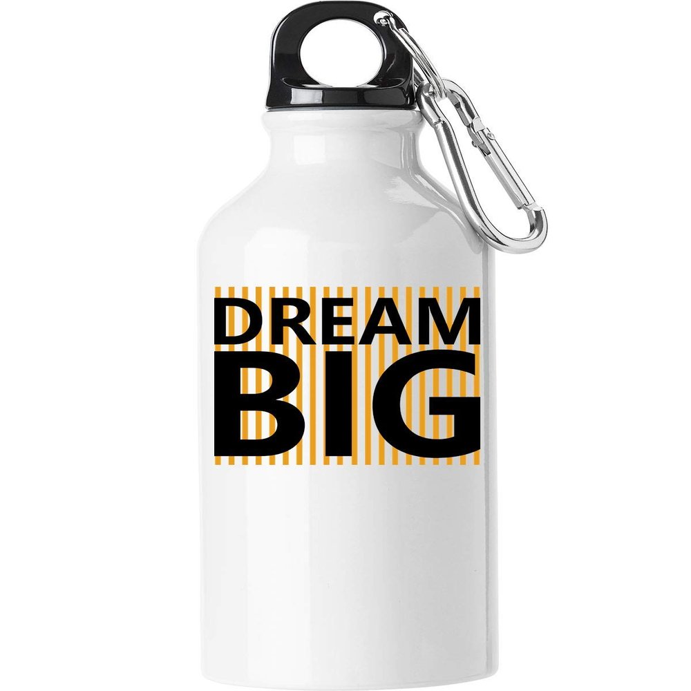 Dream Big Believe In Yourself Tourist Water Bottle