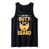 I Like Her Butt She Likes My Beard Funny Beard For Men Tank Top view 1