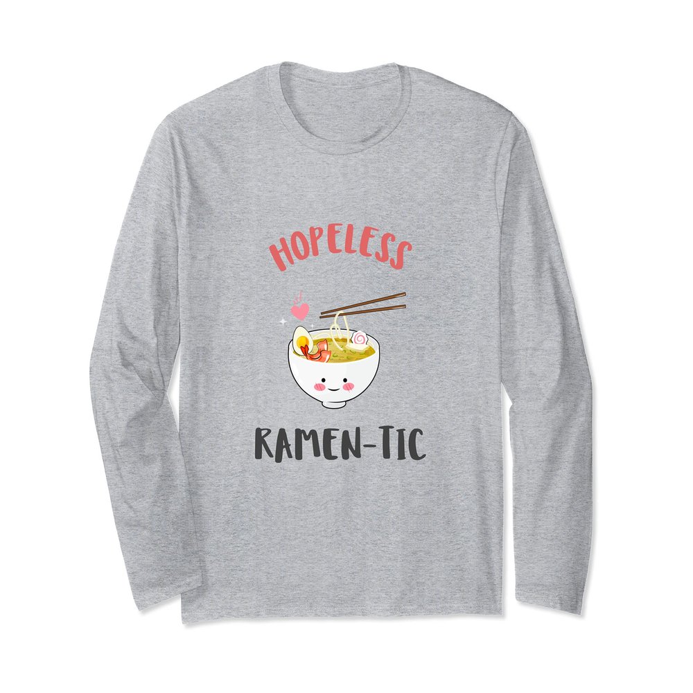 Hopeless Ramen-Tic Ramen Lover Pun: I Just Really Love Ramen Long Sleeve T-Shirt