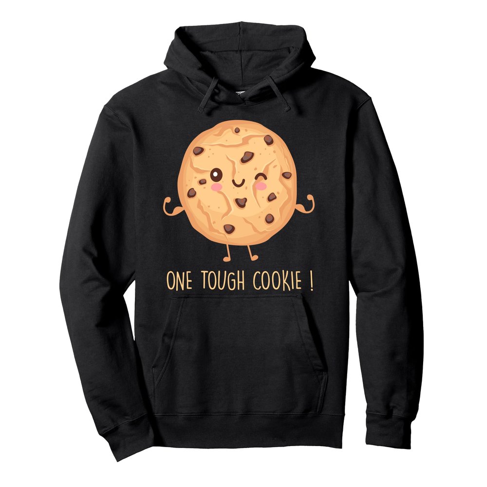 Funny Chocolate Chip Cookies One Tough Cookie Pullover Hoodie