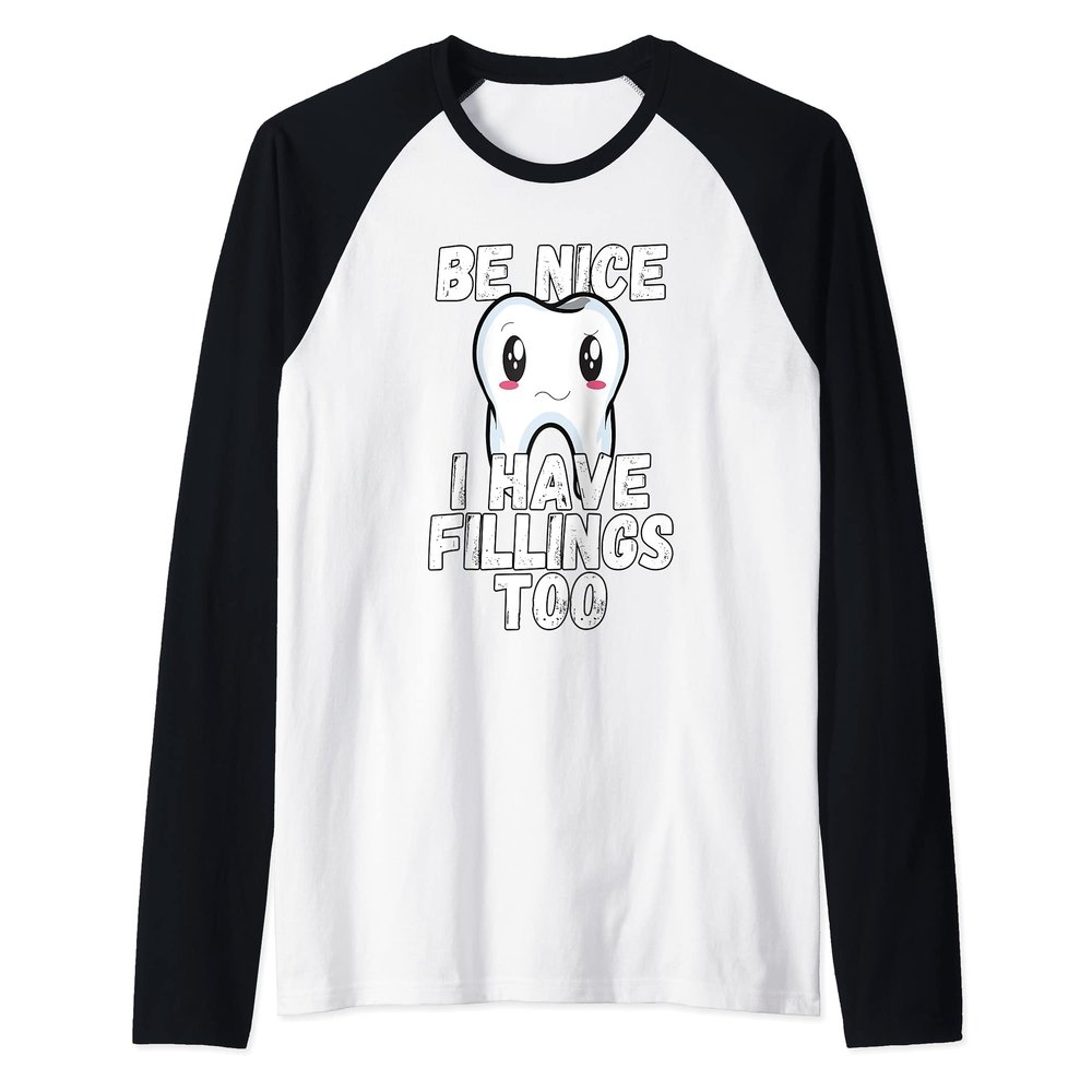 Dental Humor Tooth Be Kind I Have Fillings Too Sad Tooth Raglan Baseball Tee