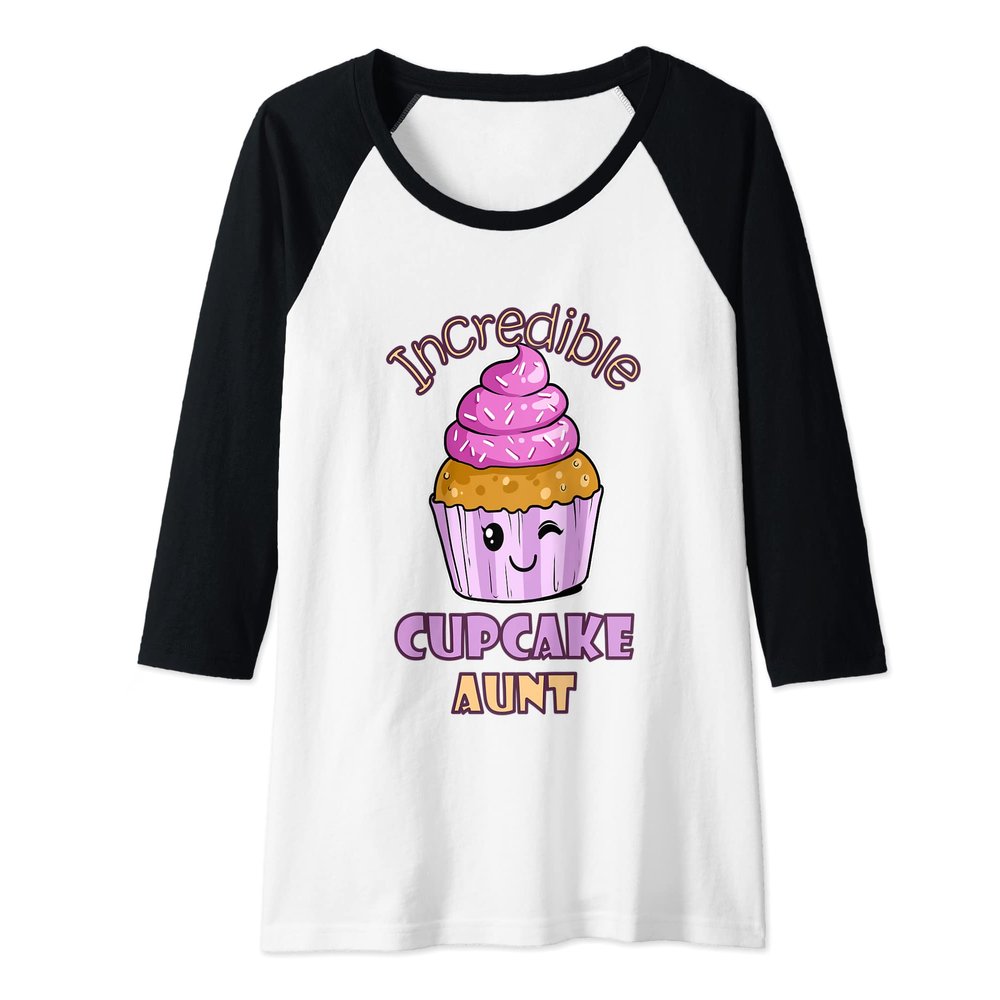 Womens Incredible Cupcake Aunt Muffin Confectioner Tasty Baking Raglan Baseball Tee