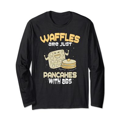 Funny Waffle I Waffles Are Pancakes With Abs Breakfast Lover Long Sleeve T-Shirt