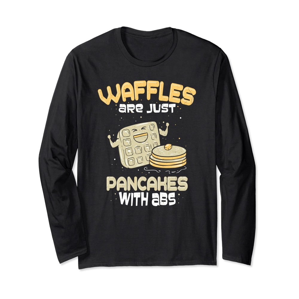 Funny Waffle I Waffles Are Pancakes With Abs Breakfast Lover Long Sleeve T-Shirt