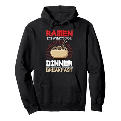 Ramen For Dinner Lunch Breakfast Ramen Fan Noodle Lover Pullover Hoodie