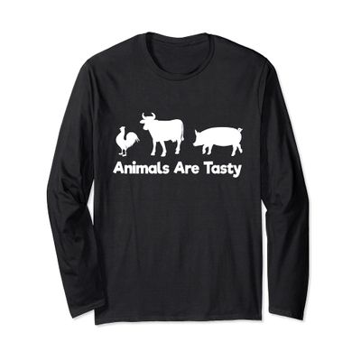 Animals Are Tasty Steak Beef Chicken Meat Eating Long Sleeve T-Shirt