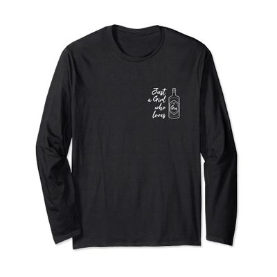 Funny Gin Tonic Quotes Just A Girl Who Loves Gin Long Sleeve T-Shirt