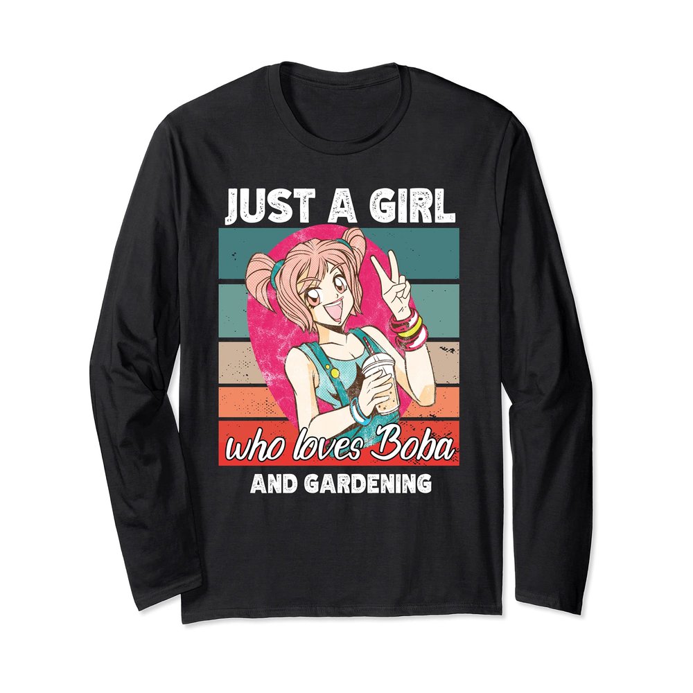 Just a girl who loves boba and Gardening kawaii Long Sleeve T-Shirt