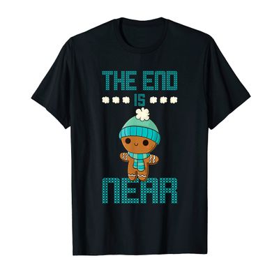 The end is near super cute ginger cookie design T-Shirt