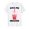 Milk Tea - Call Me Bobalicious - Bubble Tea - Barista T-Shirt view 1