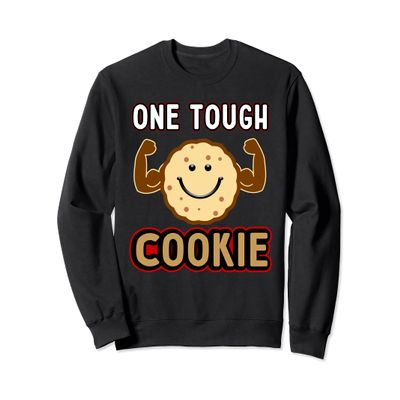 Cookies Gifts, Biscuits Recipes, One Tough Cookie, Strong Sweatshirt
