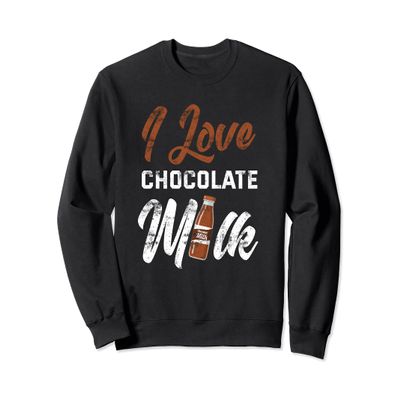 But First Chocolate Milk Lovers Sweatshirt