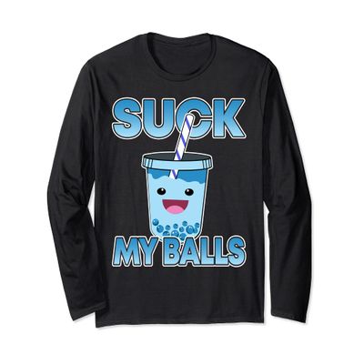 Boba Tea Suck My Balls I Bubble Drink I Funny Boba Tea Long Sleeve T-Shirt