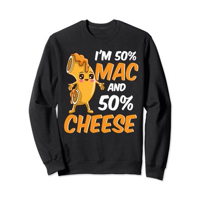 Cute 50% Macaroni and 50% Cheese Macaroni and Cheese Lovers Sweatshirt