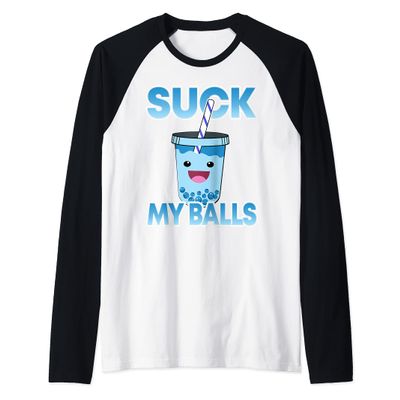 Boba Tea Suck My Balls I Bubble Drink I Funny Boba Tea Raglan Baseball Tee