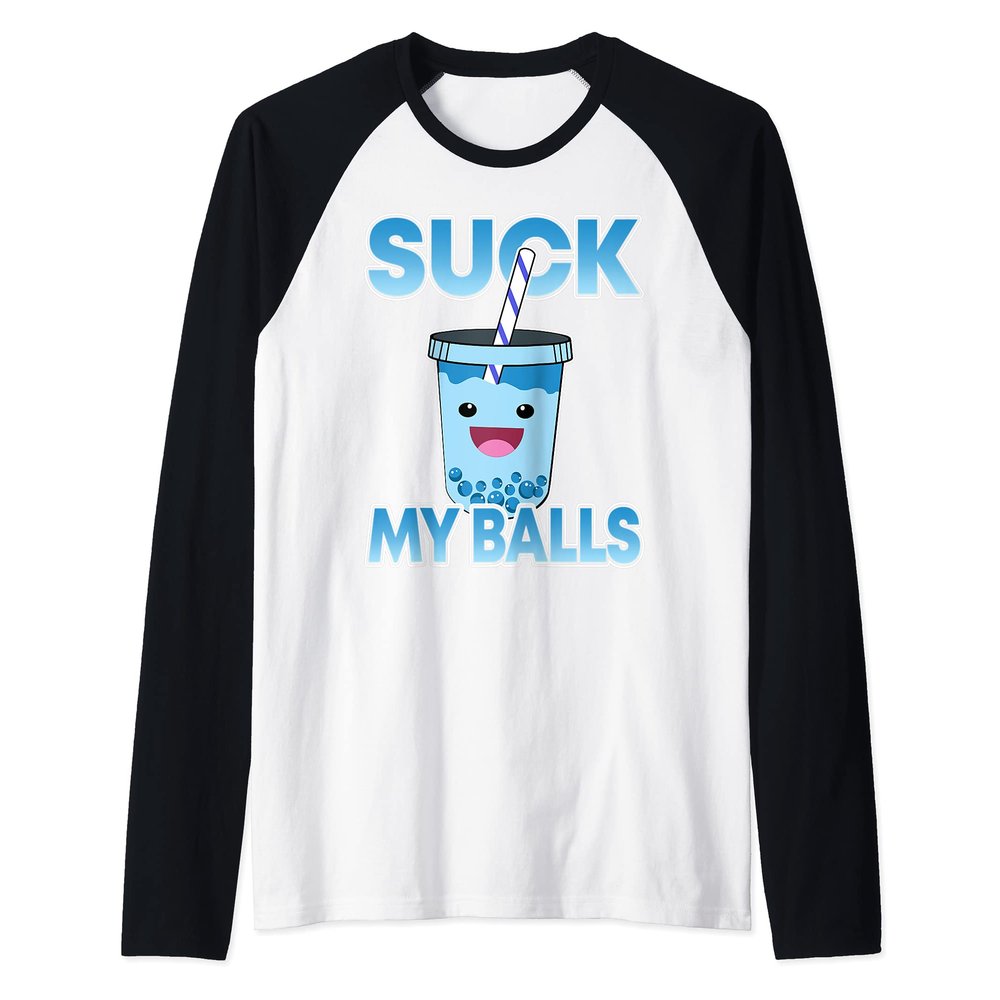 Boba Tea Suck My Balls I Bubble Drink I Funny Boba Tea Raglan Baseball Tee