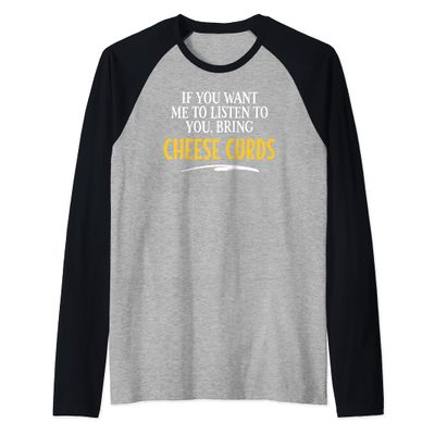 Bring Cheese Curds Food Drinking Designsn Raglan Baseball Tee