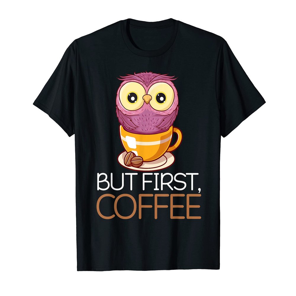 But First, Coffee Owl Nocturnal Caffeine Cafe Otaku Comic T-Shirt