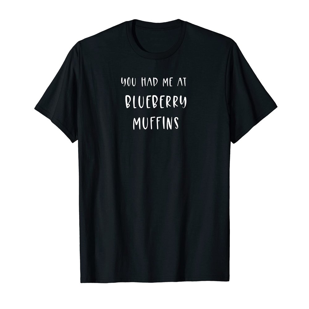 Blueberry muffins funny baking cooking foodie chef T-Shirt